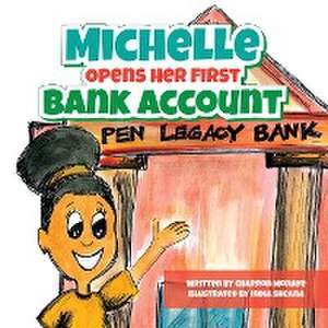 Michelle Opens Her First Bank Account de Charron Monaye