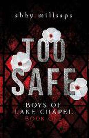 Too Safe de Abby Millsaps