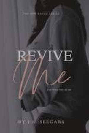 Revive Me (Part Two): The New Haven Series - Book #2 de Jl Seegars