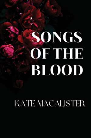 Songs of the Blood de Kate MacAlister