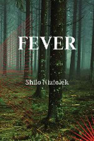 FEVER de Shilo Niziolek