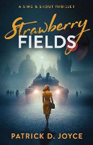 Strawberry Fields de Patrick D. Joyce