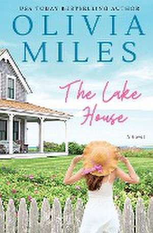 The Lake House de Olivia Miles