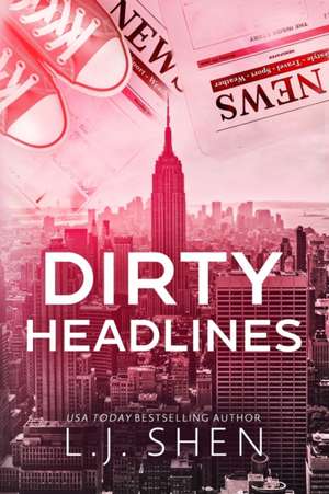 Dirty Headlines de L. J. Shen