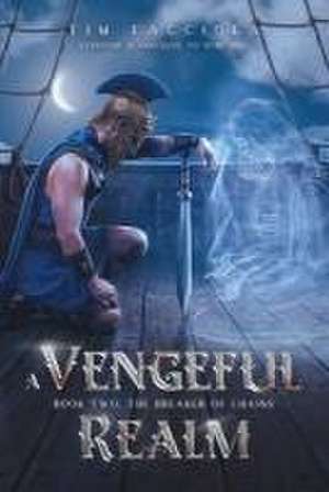 A Vengeful Realm de Tim Facciola