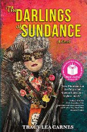 The Darlings of Sundance de Tracy Lea Carnes