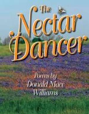 The Nectar Dancer de Donald Mace Williams