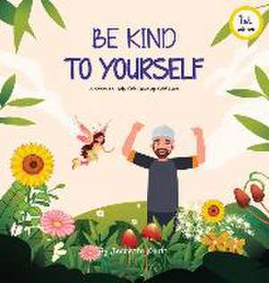 Be Kind To Yourself de Jeanette Knutti