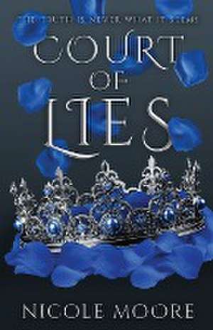 Court of Lies de Nicole Moore