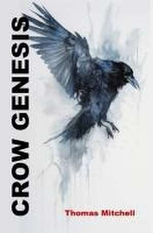 Crow Genesis de Thomas Mitchell