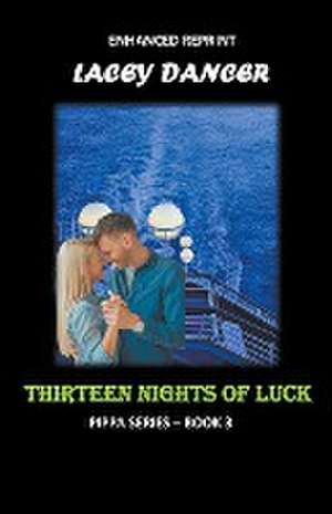 Thirteen Nights of Luck de Lacey Dancer