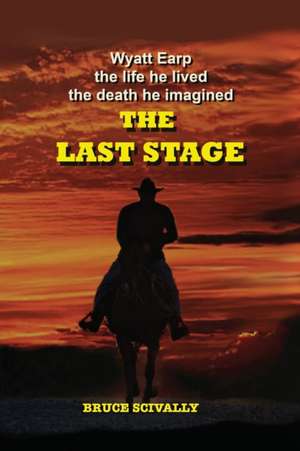 The Last Stage de Bruce Scivally