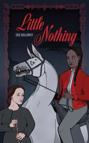 Little Nothing de Dee Holloway