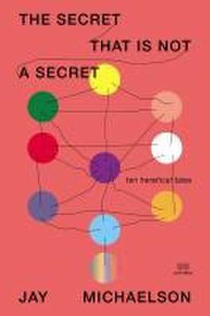 The Secret That Is Not a Secret de Jay Michaelson