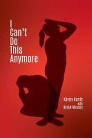 I Can't Do This Anymore de Karen Hardy