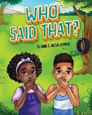 Who Said That? de Annie C Maclin-Johnson