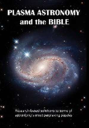 Plasma Astronomy and the Bible de Ellen J. Mchenry