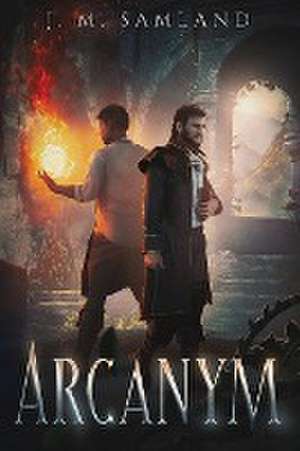 Arcanym de Jamie M Samland