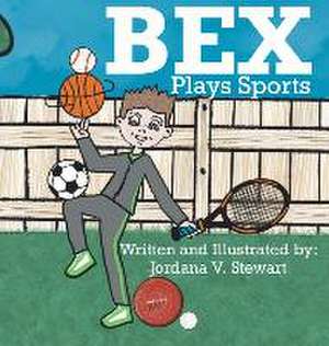 Bex Plays Sports de Jordana V. Stewart