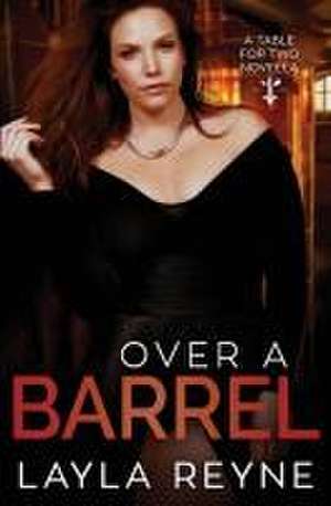 Over a Barrel de Layla Reyne