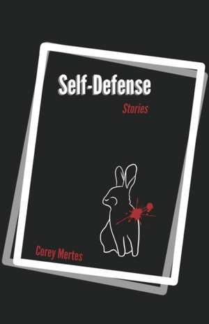 Self Defense de Corey Mertes