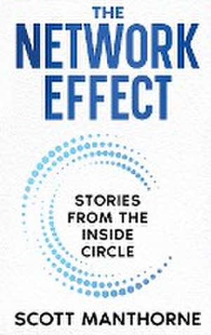 The Network Effect de Manthorne Scott