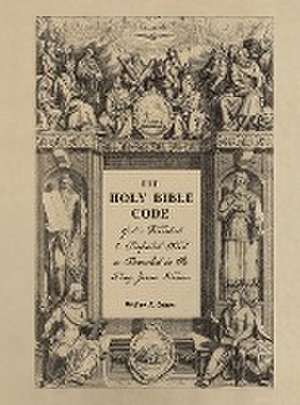 The Holy Bible Code de William K Sutton