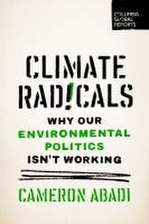 Climate Radicals de Cameron Abadi