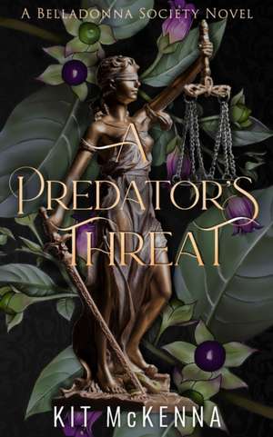 A Predator's Threat - a second chance steamy romantic thriller de Kit McKenna