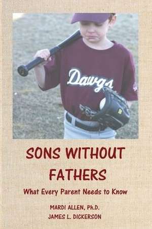 Sons Without Fathers de James L. Dickerson