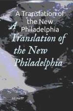 A Translation of the New Philadelphia de Ae Reiff