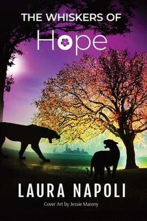 The Whiskers of Hope de Laura Napoli