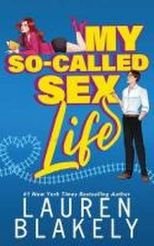 My So-Called Sex Life de Lauren Blakely