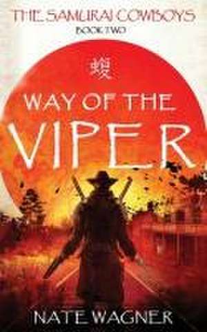 Way of the Viper de Nate Wagner