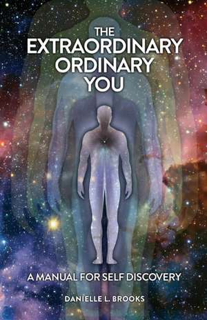 The Extraordinary Ordinary You de Danielle L. Brooks