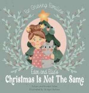 Eden and Ellie's Christmas is Not the Same de Autumn Cohen