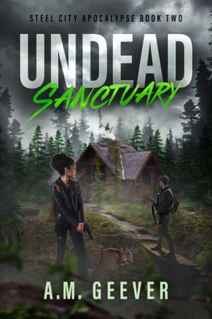 Undead Sanctuary de A. M. Geever