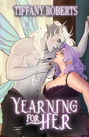 Yearning For Her de Tiffany Roberts