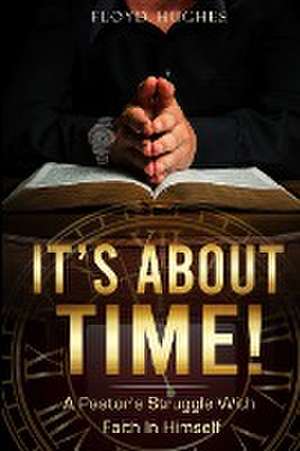 It's About Time de Floyd Hughes