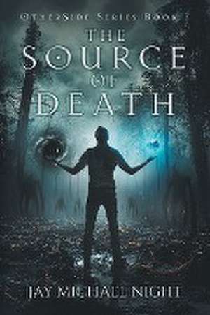 The Source of Death de Jay Michael Night