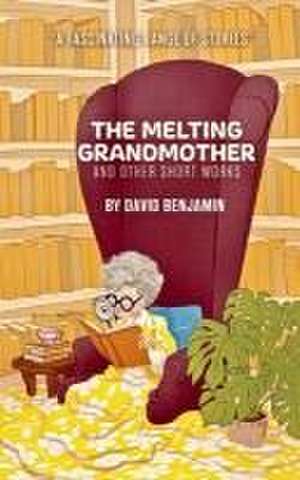 The Melting Grandmother de David Benjamin