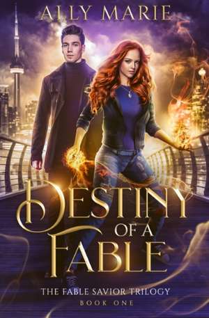 Destiny of a Fable de Ally Marie