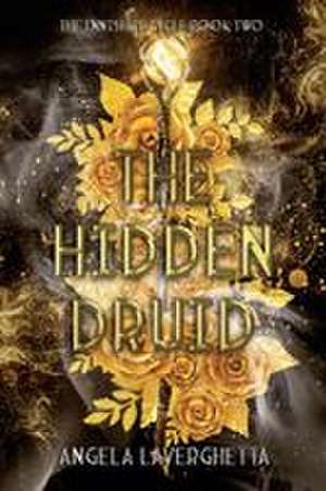 The Hidden Druid de Angela Laverghetta