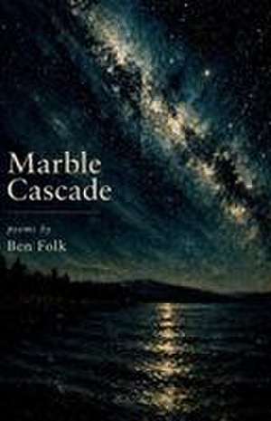 Marble Cascade de Ben Folk