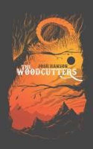 The Woodcutters de Josh Hanson