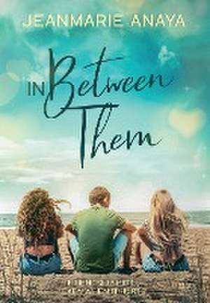 In Between Them de Jeanmarie Anaya