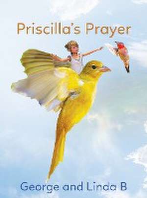 Priscilla's Prayer de George And Linda B