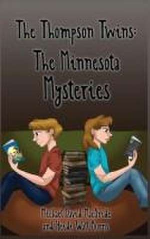 The Thompson Twins Minnesota Mysteries de Michael David MacBride