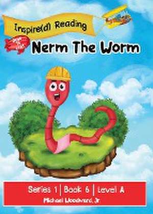 Nerm The Worm de Michael Woodward