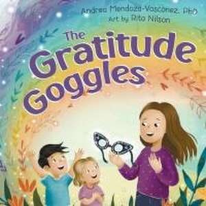 The Gratitude Goggles de Andrea Mendoza-Vasconez